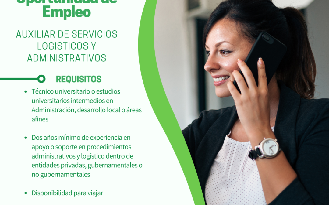 OPORTUNIDAD DE EMPLEO – Auxiliar de Servicios Logísticos y Administrativos