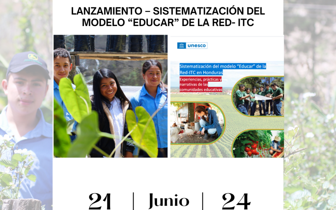 Lanzamiento – Sistematización del modelo “EDUCAR” de la Red-ITC: Experiencias, prácticas y narrativas de las comunidades educativas