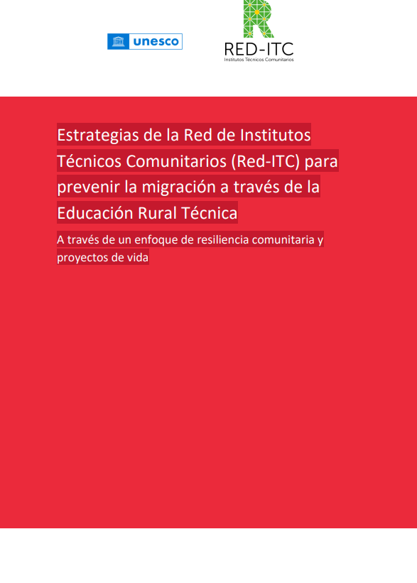 Estrategias de la Red de Institutos Técnicos Comunitarios (Red-ITC)para prevenir la migración a través de la Educación Rural Técnica